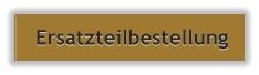 Ersatzteilbestellung Ersatzteilbestellung