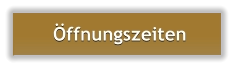 Öffnungszeiten Öffnungszeiten